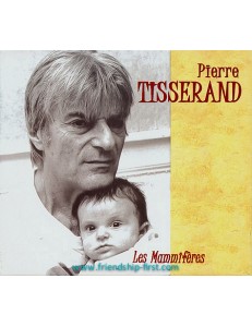PIERRE TISSERAND / LES MAMMIFÈRES