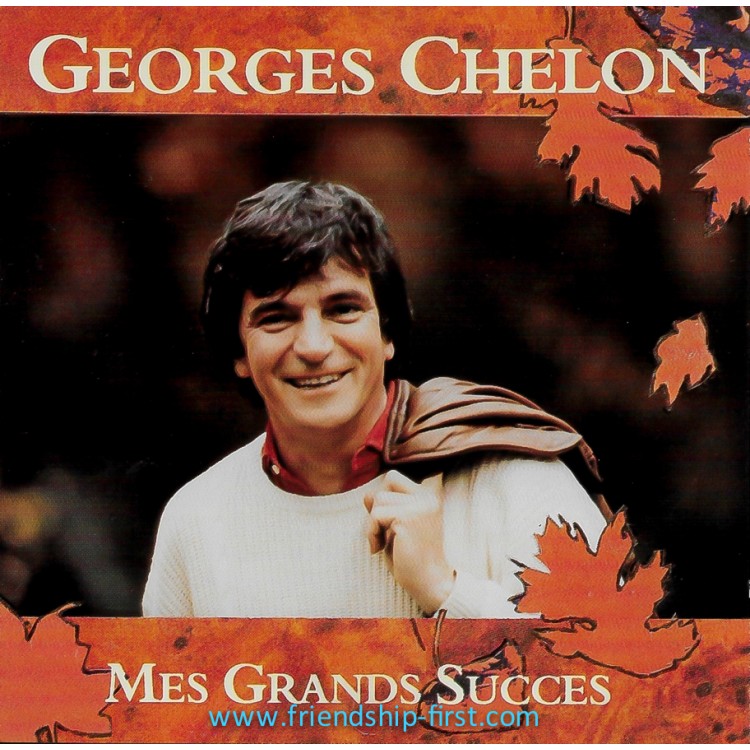 GEORGES CHELON / MES GRANDS SUCCÈS